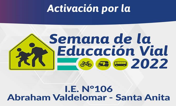Lima Metropolitana: Activación por la Semana de la Educación Vial en el Colegio Abraham Valdelomar de Santa Anita